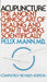 Acupuncture: The Ancient Chinese Art of Healing and How it Works Scientifically by Felix Mann