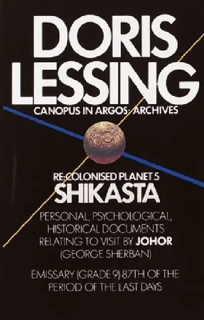Shikasta: Re, Colonised Planet 5 by Doris Lessing