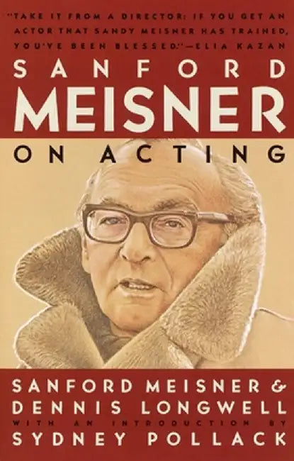 Sanford Meisner on Acting by Sanford Meisner