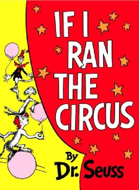 If I Ran the Circus by Seuss