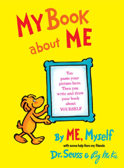 My Book about Me by Me Myself by Dr Seuss