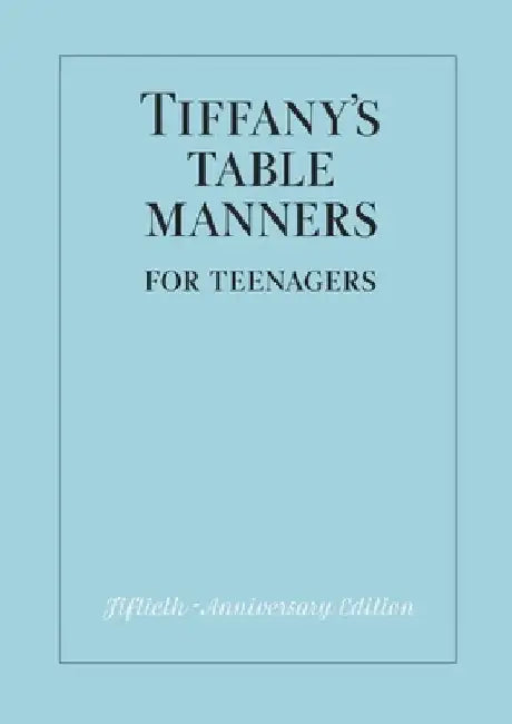 Tiffany's Table Manners for Teenagers by Walter Hoving