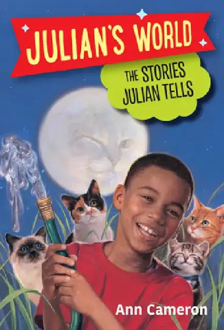 The Stories Julian Tells by Ann Cameron