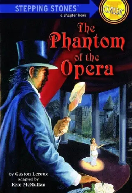 The Phantom of the Opera by Gaston LeRoux