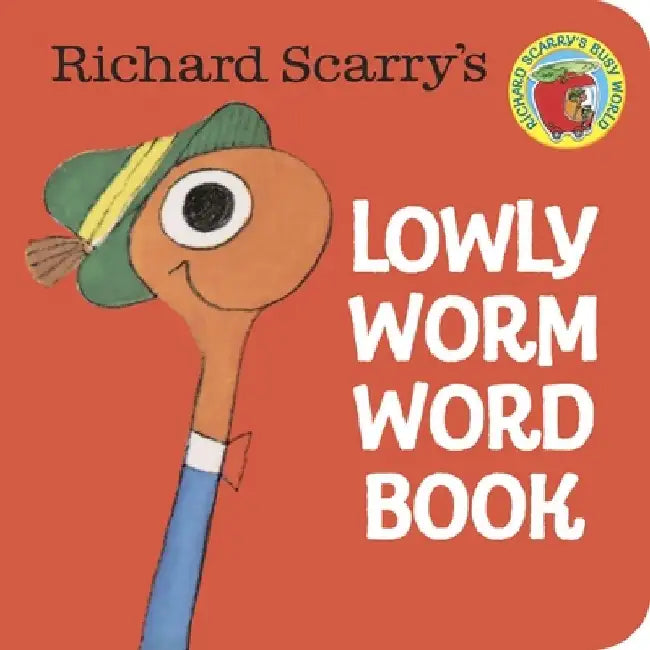 Richard Scarry's Lowly Worm Word Book by Richard Scarry