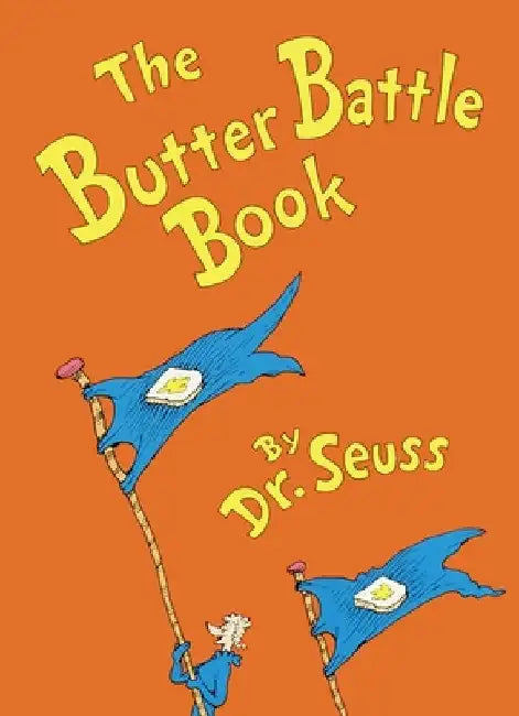The Butter Battle Book: (New York Times Notable Book of the Year) by Dr Seuss