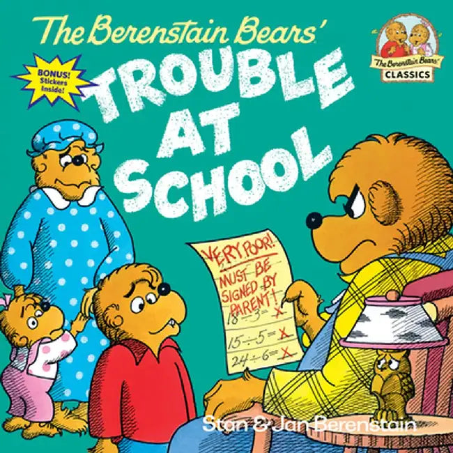 The Berenstain Bears and the Trouble at School by Stan Berenstain