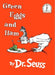 Green Eggs and Ham by Dr Seuss