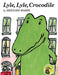 Lyle, Lyle, Crocodile by Bernard Waber