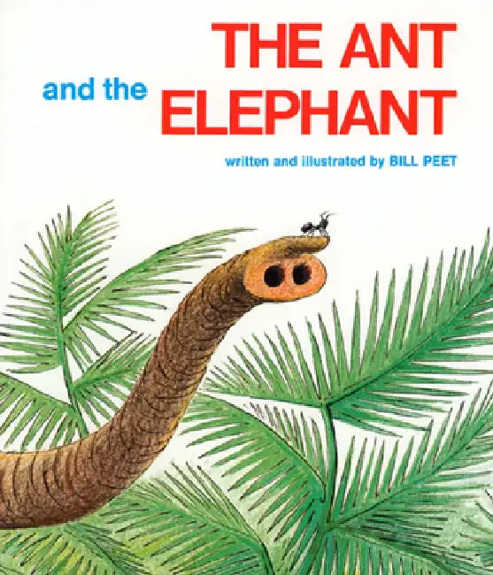 The Ant and the Elephant by Bill Peet