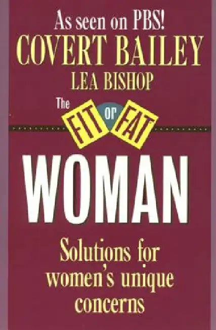 The Fit or Fat Woman by Covert Bailey