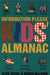 The Information Please Kids Almanac by Alice Siegel