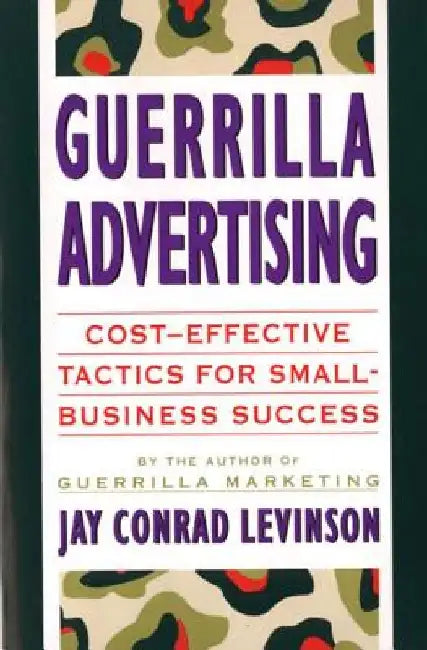 Guerrilla Advertising by Jay Conrad Levinson