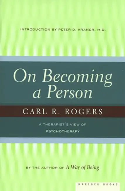On Becoming a Person: A Therapist's View of Psychotherapy by Carl Rogers