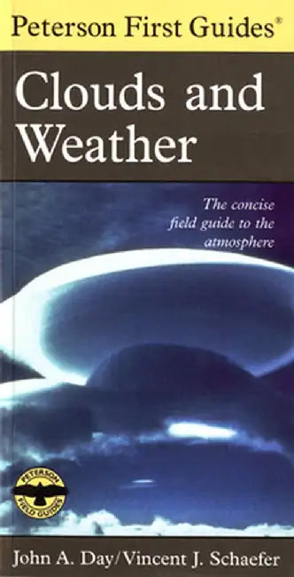 Peterson First Guide to Clouds and Weather by Vincent J. Schaefer