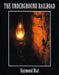 The Underground Railroad by Raymond Bial