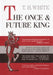 The Once and Future King by T. H. White