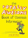 The Totally Awesome Book of Useless Information by Noel Botham