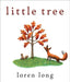 Little Tree by Loren Long