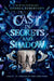 Cast in Secrets and Shadow by Andrea Robertson