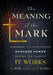 The Meaning of the Mark by Rhj