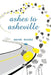 Ashes to Asheville by Sarah Dooley