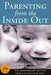 Parenting from the Inside Out: How a Deeper Self-Understanding Can Help You Raise Children Who Thrive: 10th Anniversary Edition by Daniel J. Siegel
