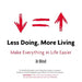 Less Doing, More Living: Make Everything in Life Easier by Ari Meisel