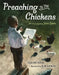 Preaching to the Chickens: The Story of Young John Lewis by Jabari Asim