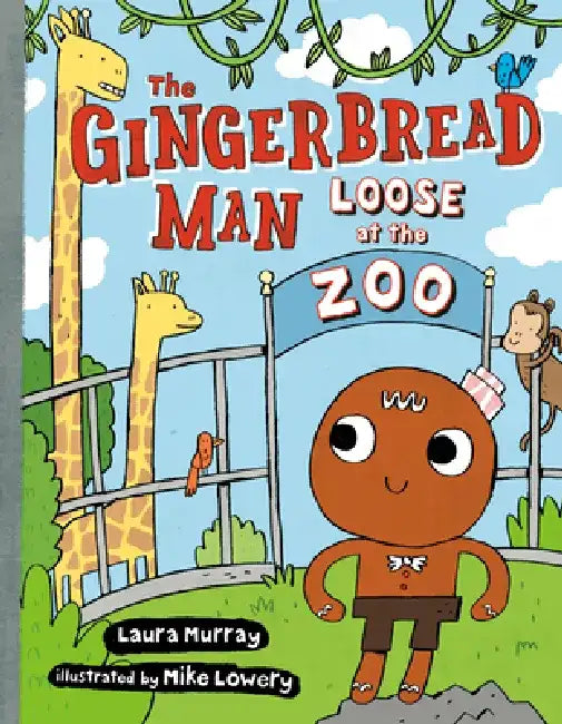 The Gingerbread Man Loose at the Zoo by Laura Murray