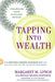 Tapping Into Wealth: How Emotional Freedom Techniques (Eft) Can Help You Clear the Path to Making Mor E Money by Margaret M. Lynch