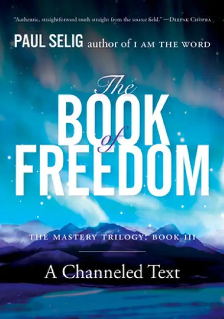 The Book of Freedom by Paul Selig