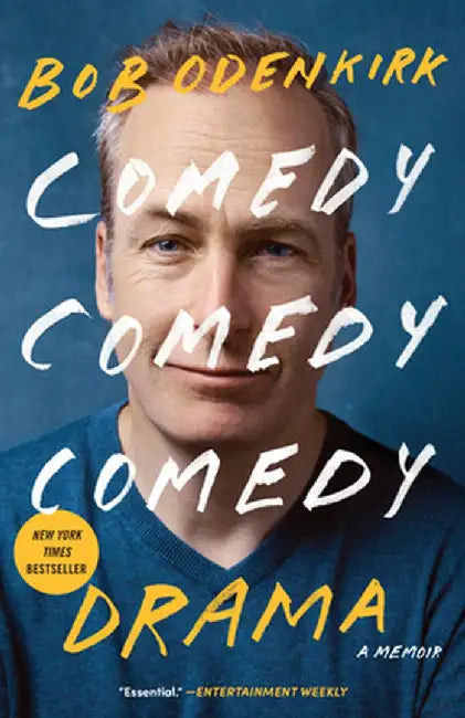 Comedy Comedy Comedy Drama: A Memoir by Bob Odenkirk