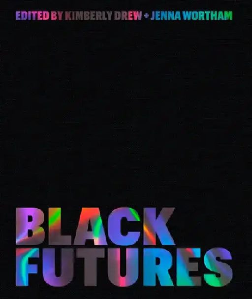 Black Futures by Kimberly Drew