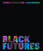 Black Futures by Kimberly Drew