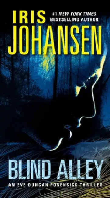 Blind Alley: An Eve Duncan Forensics Thriller by Iris Johansen
