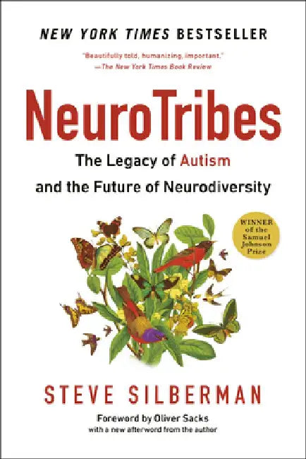 Neurotribes: The Legacy of Autism and the Future of Neurodiversity by Steve Silberman