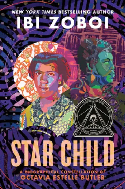 Star Child: A Biographical Constellation of Octavia Estelle Butler by Ibi Zoboi
