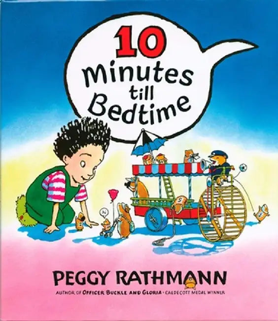 10 Minutes Till Bedtime by Peggy Rathmann