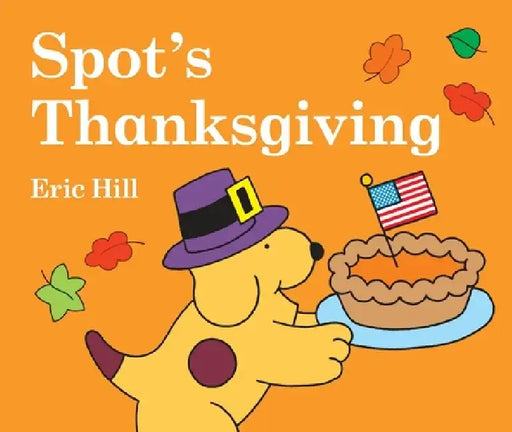 Spot's Thanksgiving by Eric Hill