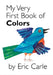 My Very First Book of Colors by Eric Carle