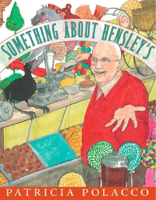 Something about Hensley's by Patricia Polacco