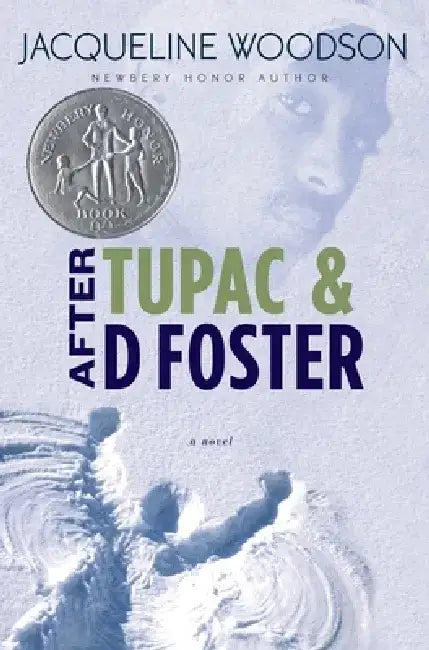 After Tupac & D Foster by Jacqueline Woodson