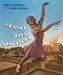 A Dance Like Starlight: One Ballerina's Dream by Kristy Dempsey