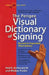 The Perigee Visual Dictionary of Signing: Revised & Expanded Third Edition by Rod R. Butterworth