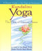 Kundalini Yoga: The Flow of Eternal Power: A Simple Guide to the Yoga of Awareness as Taught by Yogi Bhajan, PH.D. by Shakti Parwah Kaur Khalsa