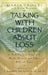 Talking with Children About Loss: Words, Strategies, and Wisdom to Help Children Cope with Death, Divorce, and by Maria Trozzi