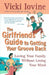 The Girlfriends' Guide to Getting Your Groove Back: Loving Your Family Without Losing Your Mind by Vicki Iovine