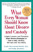 What Every Woman Should Know About Divorce and Custody (Rev): Judges, Lawyers, and Therapists Share Winning Strategies onHow toKeep the Kids, the Cash by Gayle Rosenwald Smith