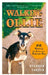 Walking Ollie: Or, Winning the Love of a Difficult Dog by Stephen Foster